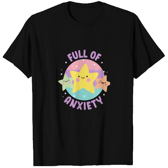 Full Of Anxiety Classic T Shirts