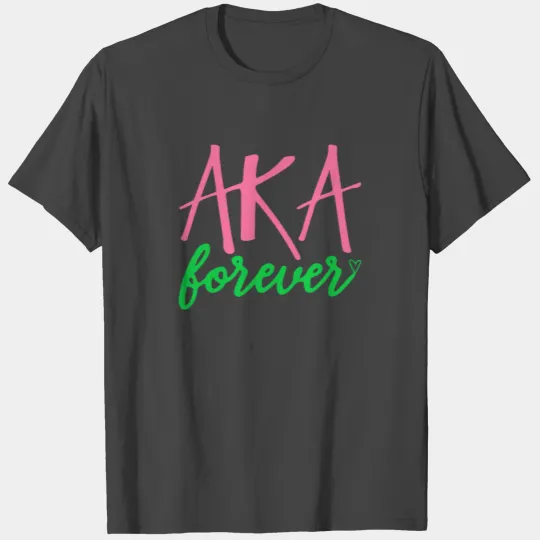 AKA Paraphernalia Sorority AKA Forever T Shirts