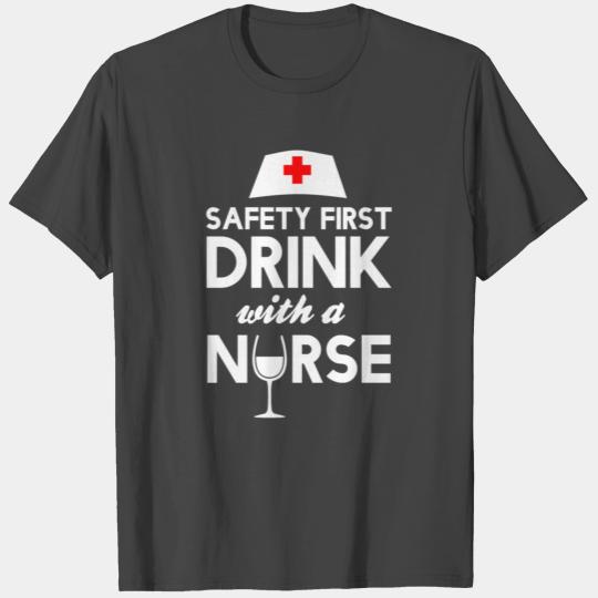 Safety first drink with a nurse Fitted T Shirts