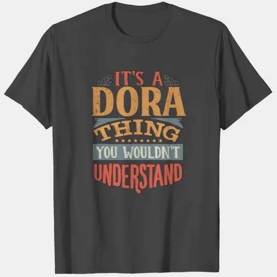 It's A Dora Thing You Wouldnt Understand - Dora T Shirts