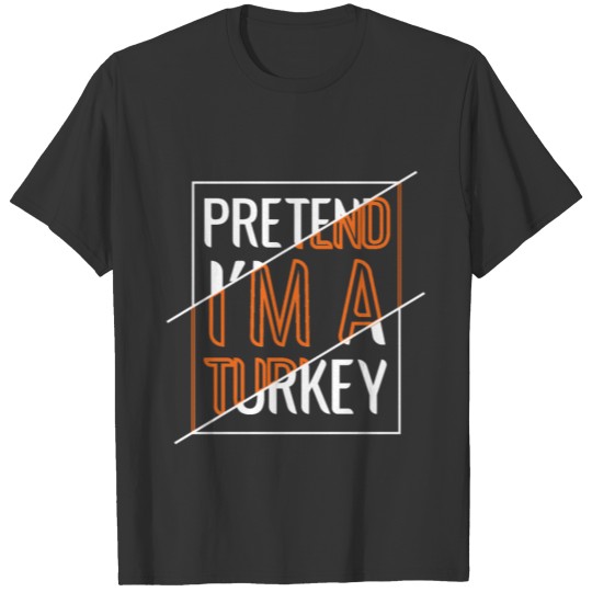 Pretend I'm a Turkey Youth Outfit Thanksgiving T Shirts