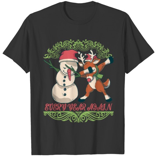 Every Year Again - Design For The Christmas Season T-shirt