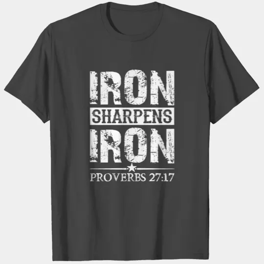 Iron Sharpens Iron T Shirts For Christian Men Religio