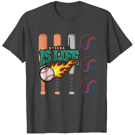 Baseball is life T Shirts