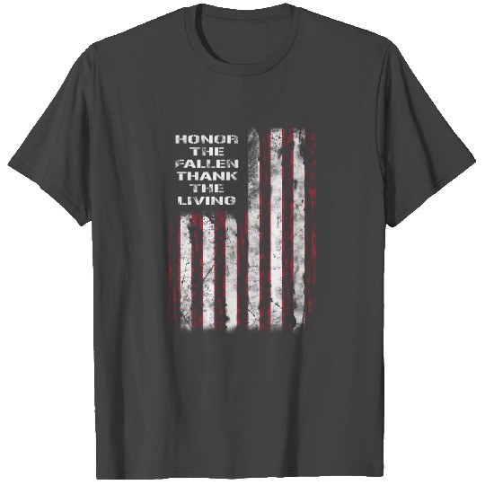 Honor The Fallen Thank The Living Veterans Day T Shirts