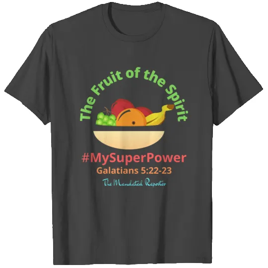 The Fruit of the Spirit T Shirts