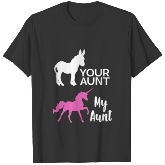 Your aunt my Aunt Funny Unicorn Auntie tShirt T-shirt