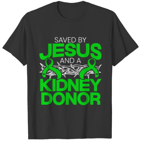 Saved By Jesus And Kidney Donor Organ Donation T-shirt