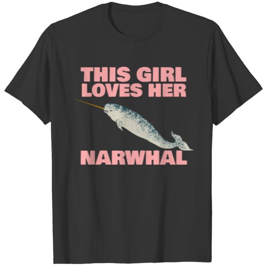 This Girl Loves Her Narwhal - Sea Unicorn T Shirts