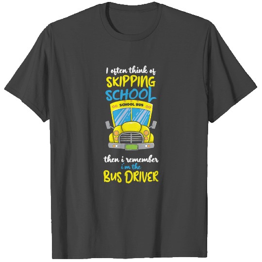 I'm The Bus Driver - School Bus Driver T Shirts