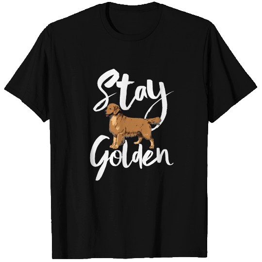 Stay Golden Retriever T Shirts