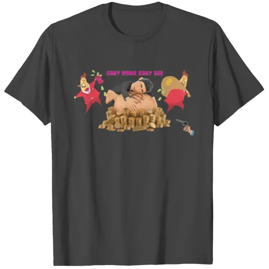 EASY COME EASY GO 1 T Shirts