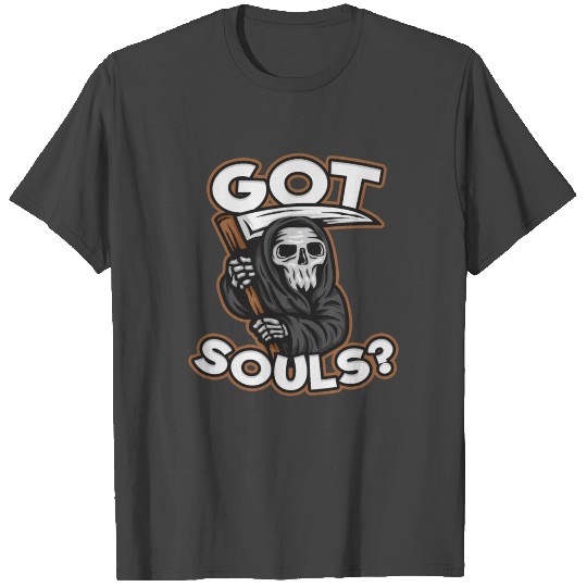 Halloween Grim Reaper Got Souls? Halloween T Shirts