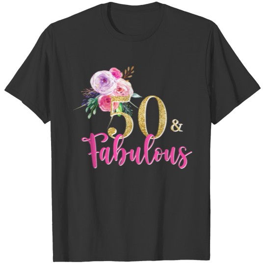 Womens 50Th Birthday Watercolor Flowers Cute Fabul T Shirts