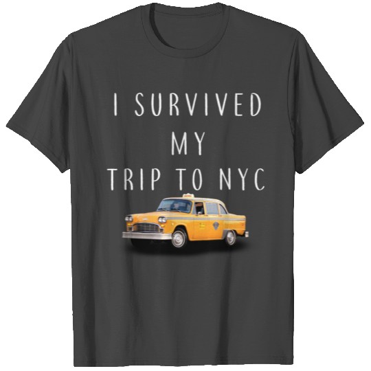 i survived my trip to nyc T Shirts