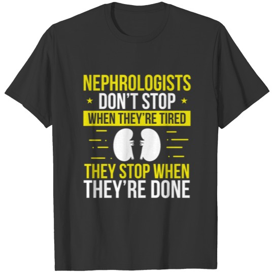 Dialysis Kidney Doctor Nurse Nephrologist T-shirt