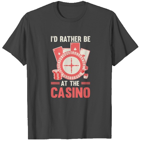 Casino Gambler Funny Poker Roulette lover T Shirts