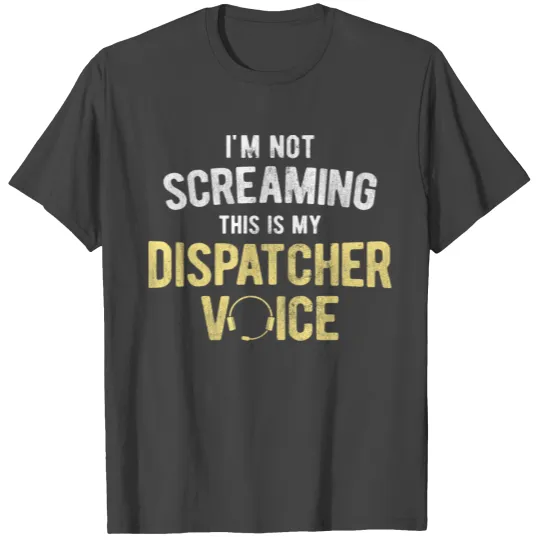 911 Dispatcher Dispatcher Funny T Shirts