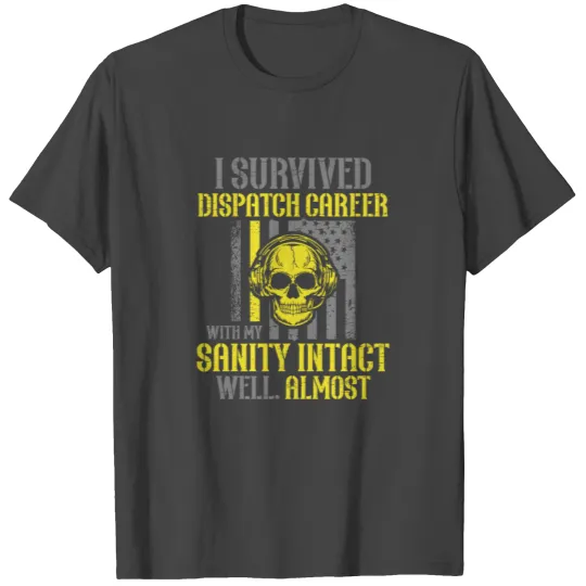 Emergency Dispatcher 911 Dispatcher T Shirts