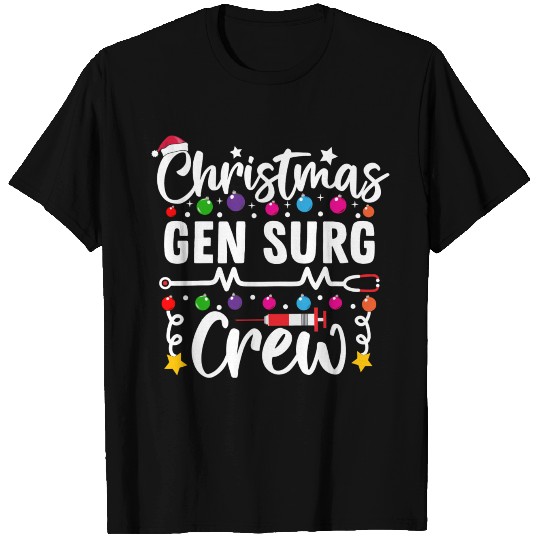 Christmas Gen Surg Crew Nurse Doctor Tech Surgic T Shirts