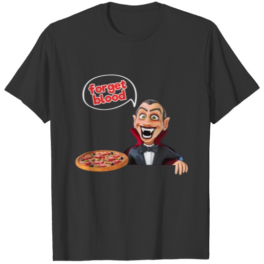 Halloween Forget Blood Pizza Vampire T Shirts