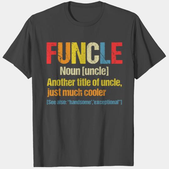 Funcle Definition Funny Gift For Uncle T Shirts