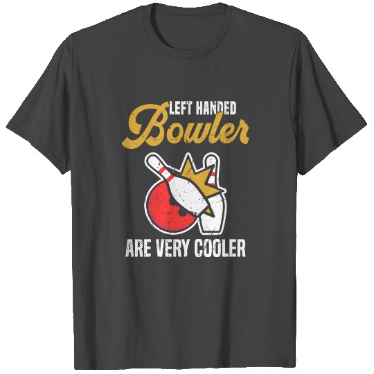 Skittles bowling left hand bowlers are very cooler T Shirts