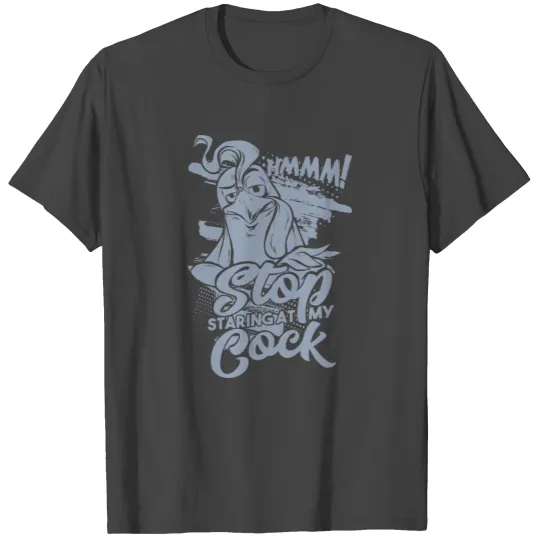 Stop staring at my cock T Shirts