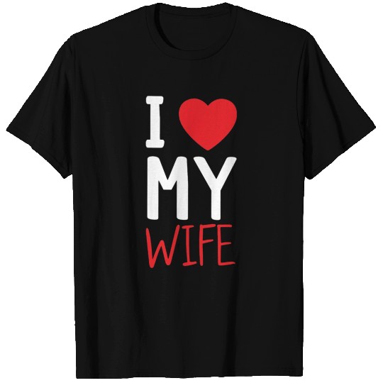 I Love My Wife T Shirts