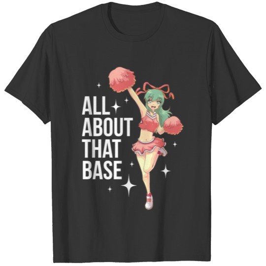 All About That Base Cheer Funny Cheerleading Gift T-shirt