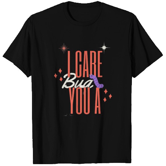 Translate | I care you a bug #MIUB T Shirts