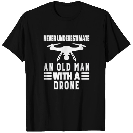 Drone Pilot Grandpa Gift Idea: Old Man with a T Shirts