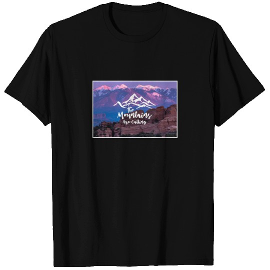 The Mountains Are Calling T Shirts