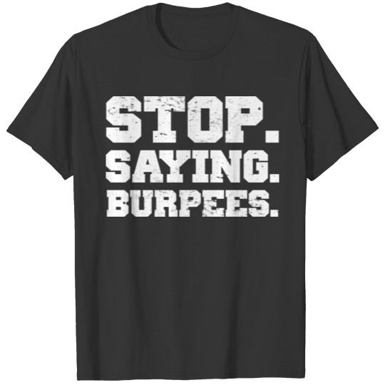Burpees Sports Workout Birthday Christmas Idea T Shirts