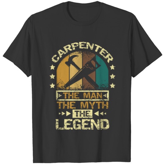 Carpenter The Man The Myth The Legend T-shirt