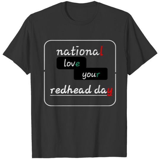 national love your redhead day T-shirt