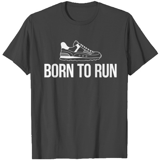 Born To Run Runners T Shirts