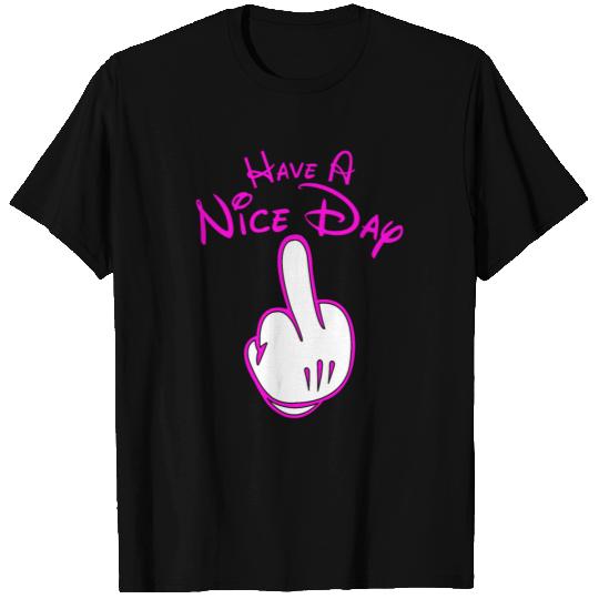 have a nice day with middle finger design T Shirts