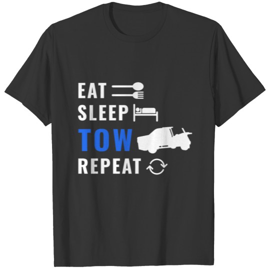 Eat Sleep Tow Repeat Truck T-shirt