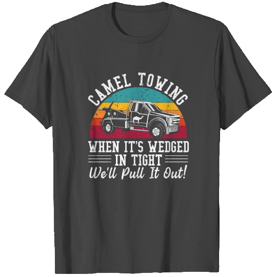 Camel Towing Funny Adult Humor Sarcasm Dirty Jokes T Shirts