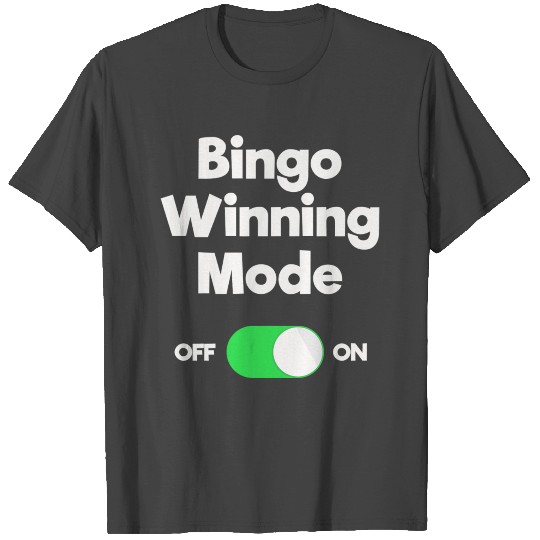 Bingo T Shirts T Shirts Funny Bingo Winning Mode