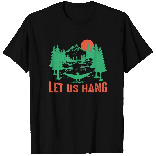 Road Trip - Let Us Hang - Trailer - Camping - T Shirts