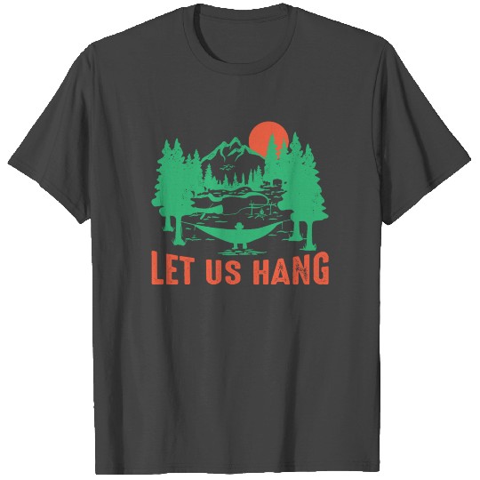 Road Trip - Let Us Hang - Trailer - Camping - T Shirts