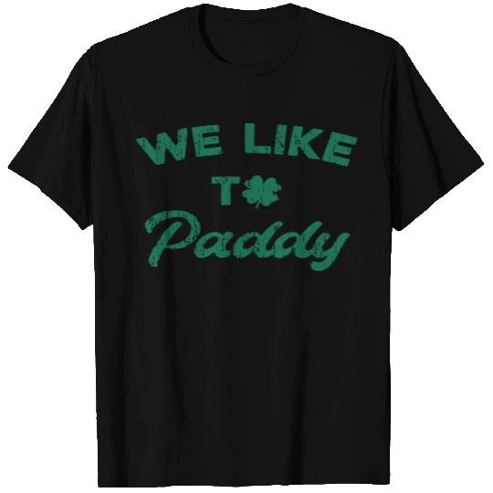 We Like To Paddy, St Patricks Day Men, Funny Iris T Shirts