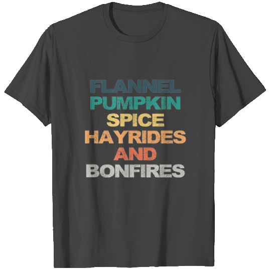 Funny flannel pumpkin spice hayrides and bonfires T Shirts