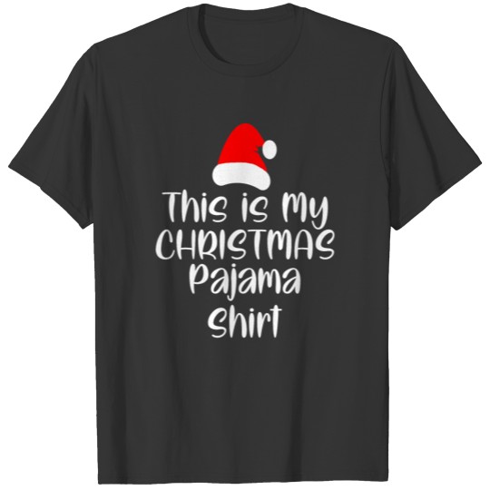 This is my christmas pajama shirt T-shirt