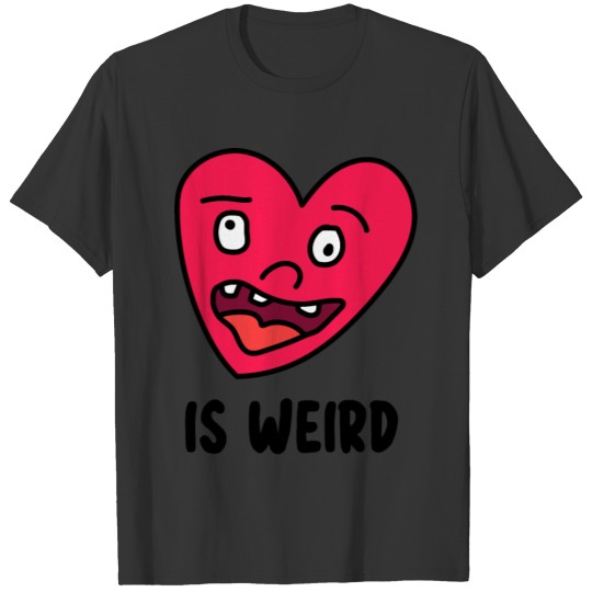Love is weird abstract T Shirts