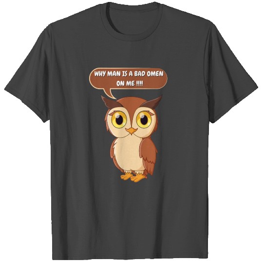 why man is a bad omen on me ti-T Shirts
