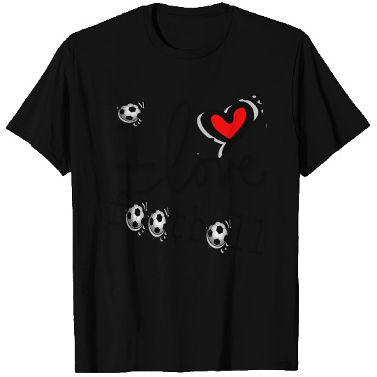 I LOVE FOOTBALL T Shirts