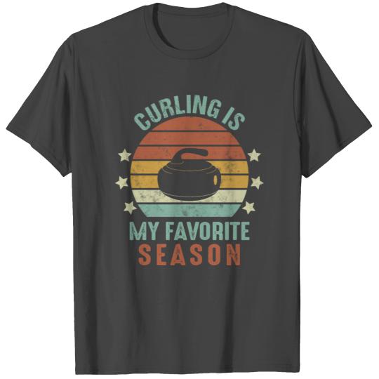 Funny Winter Sport Curling Is My Favorite Season T Shirts